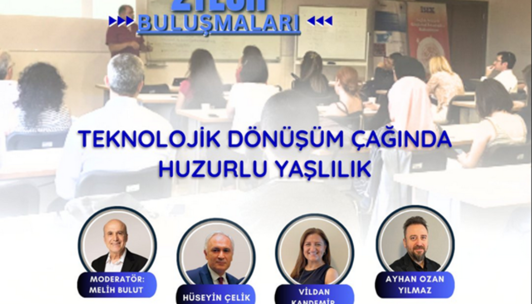 2Tech Buluşmaları – Kasım 2024: Teknolojik Dönüşüm Çağında Huzurlu Yaşlılık