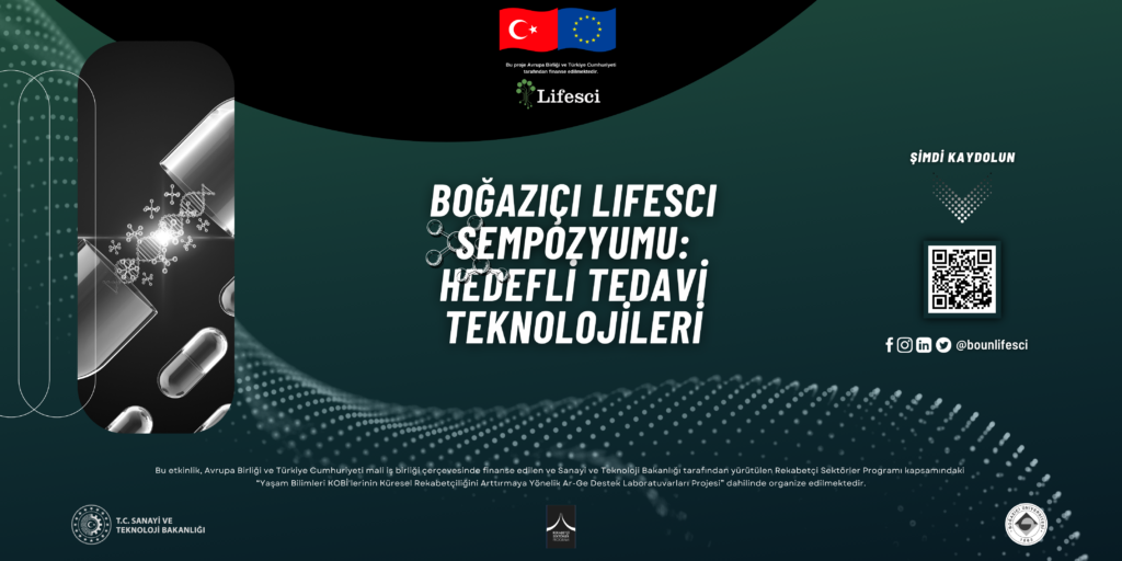 Boğaziçi LifeSci Sempozyumu: Hedefli Tedavi Teknolojileri 3-4 Nisan 2023